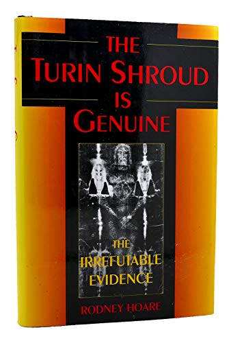 Stock image for Turin Shroud Is Genuine the Irrefutable for sale by Wonder Book