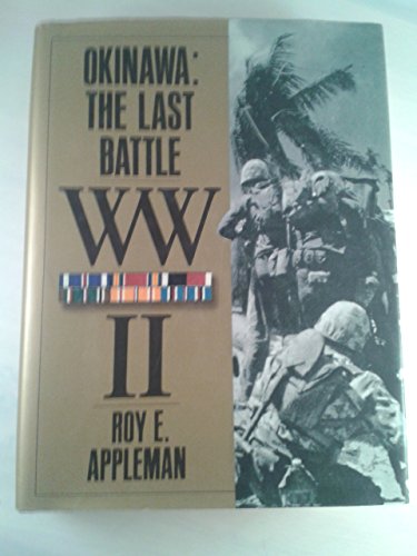 Beispielbild fr Okinawa: The Last Battle The War in the Pacific zum Verkauf von Crossroad Books