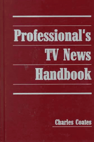 Imagen de archivo de Professional's TV News Handbook a la venta por Irish Booksellers