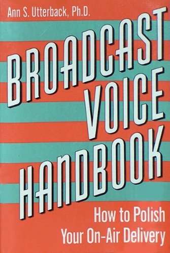 9781566250108: Broadcast Voice Handbook: How to Polish Your On-air Delivery