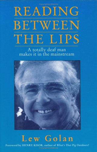 Reading Between the Lips: A Totally Deaf Man Makes It in the Mainstream