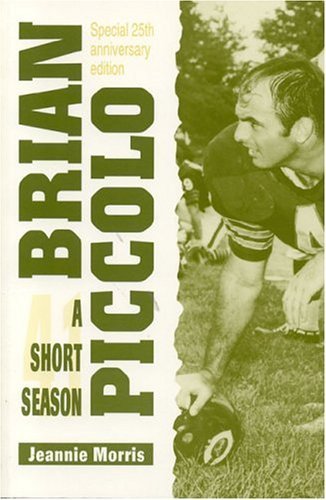 Beispielbild fr Brian Piccolo: A Short Season zum Verkauf von Books of the Smoky Mountains