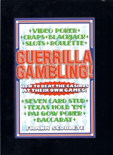 9781566250276: Guerrilla Gambling: How to Beat the Casinos at Their Own Games!