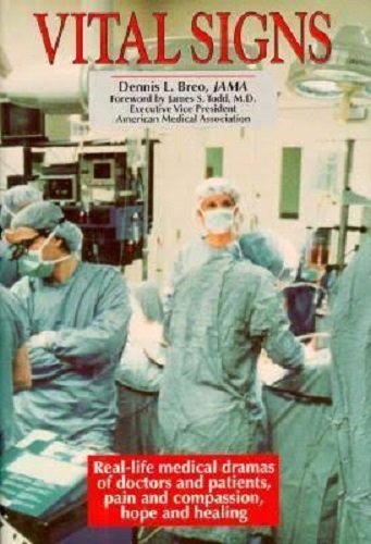 9781566250344: Vital Signs: Real-Life Medical Dramas of Doctors and Patients, Pain and Compassion, Hope and Healing