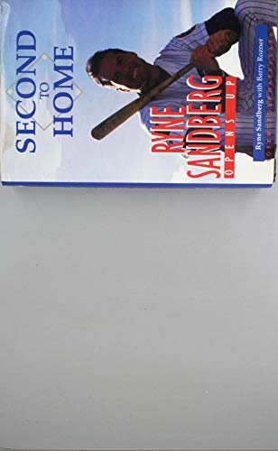 Stock image for Second to Home: Ryne Sandberg Opens Up for sale by Samuel H. Rokusek, Bookseller