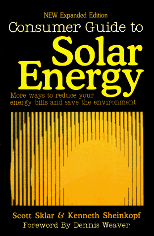 Stock image for Consumer Guide to Solar Energy : More Ways To Reduce Your Energy Bill and Save the Environment for sale by Better World Books