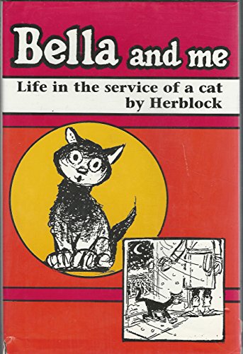 Stock image for Bella and Me: Life in the Service of a Cat for sale by Ergodebooks