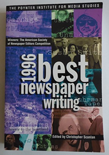 Stock image for Best Newspaper Writing 1996 for sale by Better World Books: West