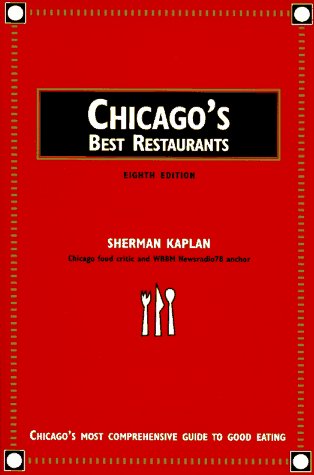 Imagen de archivo de Chicago's Best Restaurants (Chicago's Best Restaurants) a la venta por Jadewalky Book Company