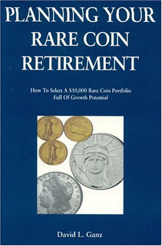 Imagen de archivo de Planning Your Rare Coin Retirement a la venta por Wonder Book