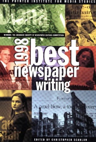 Stock image for 1998 Best Newspaper Writing: Winners : The American Society of Newspaper Editors Competition for sale by ThriftBooks-Atlanta