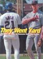 They Went Yard: McGwire and Sosa: An Awesome Home Run Season - Verdi, Bob