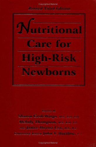 Beispielbild fr Nutritional Care for High-Risk Newborns zum Verkauf von Better World Books