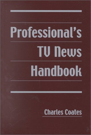 9781566251488: Professional's TV News Handbook