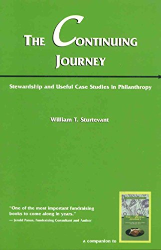 Beispielbild fr The Continuing Journey : Stewardship and Useful Case Studies in Philanthropy zum Verkauf von Better World Books