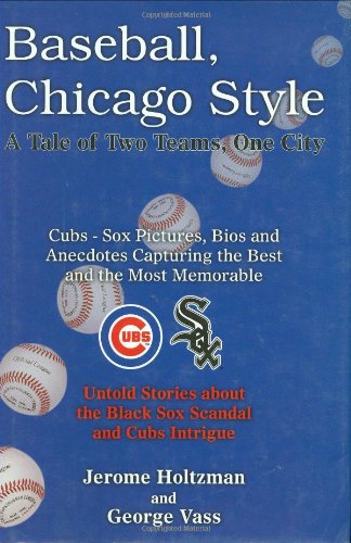 Beispielbild fr Baseball Chicago Style : A Tale of Two Teams, One City zum Verkauf von Better World Books