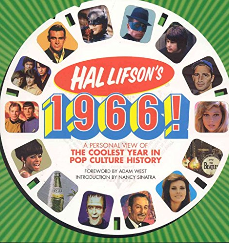 Hal Lifson's 1966!: A Personal View of the Coolest Year in Pop Culture History - Lifson, Hal