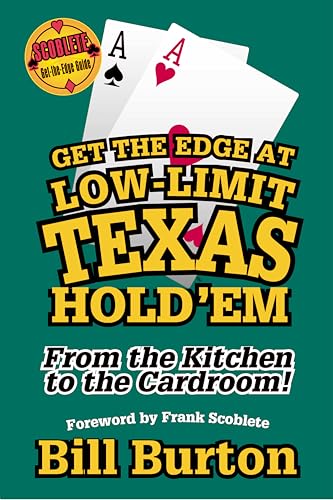 Beispielbild fr Get the Edge at Low-Limit Texas Hold'em : From the Kitchen to the Cardroom! zum Verkauf von Better World Books