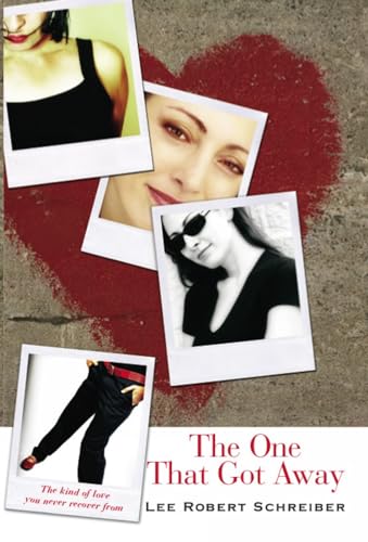 9781566252430: The One that Got Away: The Kind of Love You Never Recover From