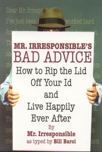 Stock image for Mr. Irresponsible's Bad Advice for sale by Kennys Bookshop and Art Galleries Ltd.