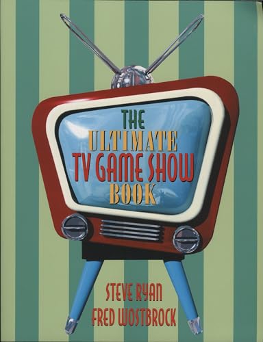 The Ultimate TV Game Show Book (9781566252911) by Steve Ryan; Fred Wostbrock