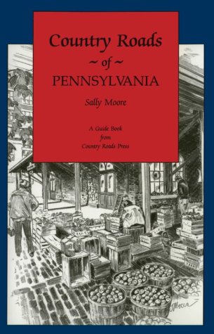 Imagen de archivo de Country Roads of Pennsylvania a la venta por Wonder Book