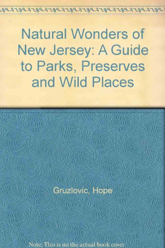 Imagen de archivo de Natural Wonders of New Jersey: A Guide to Parks, Preserves & Wild Places a la venta por Wonder Book