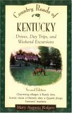 Country Roads of Kentucky: Drives, Day Trips, and Weekend Excursions (9781566260961) by Rodgers, Mary Augusta; Flynn, Barbara