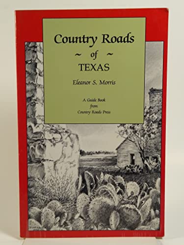 Stock image for Country Roads of Texas for sale by Half Price Books Inc.