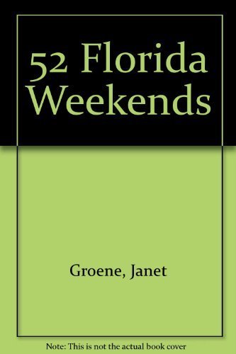 Stock image for 52 Florida Weekends for sale by Half Price Books Inc.