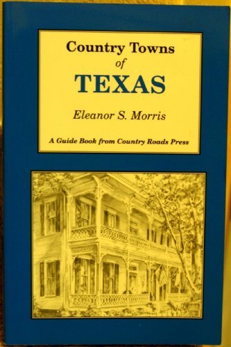 Imagen de archivo de Country Towns of Texas a la venta por Half Price Books Inc.