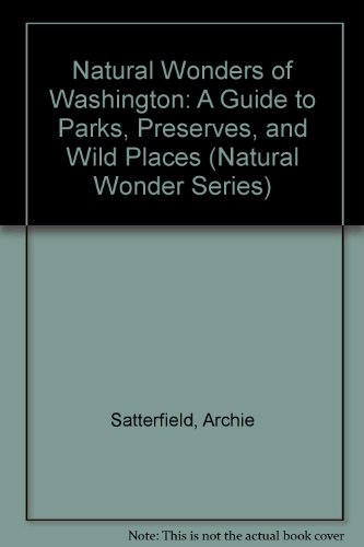 9781566261517: Natural Wonders of Washington: A Guide to Parks, Preserves, and Wild Places [Lingua Inglese]