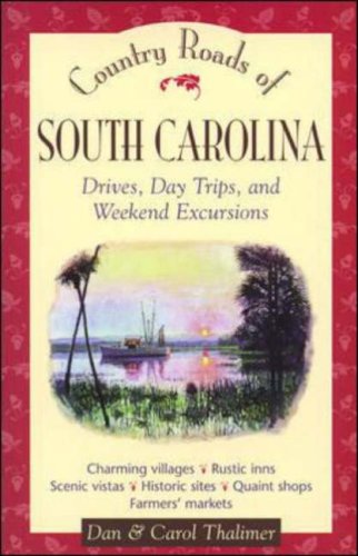 Country Roads of South Carolina (9781566261753) by Thalimer, Dan; Thalimer, Carol