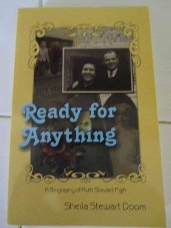 Beispielbild fr Ready for Anything a Biography of Ruth Stewart Fajfr zum Verkauf von Better World Books