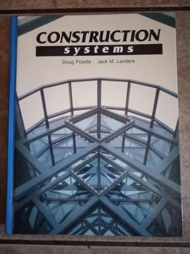 Stock image for Construction Systems ; 9781566370417 ; 1566370418 for sale by APlus Textbooks