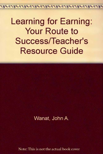 Imagen de archivo de Learning for Earning: Your Route to Success/Teacher's Resource Guide a la venta por Allied Book Company Inc.