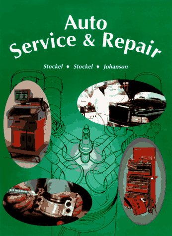 9781566371445: Auto Service & Repair: Servicing, Troubleshooting, and Repairing Modern Automobiles : Applicable to All Makes and Models
