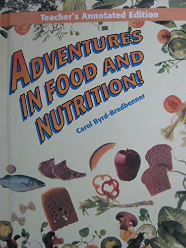 Stock image for Adventures in Food and Nutrition [Hardcover] by Byrd-Bredbenner, Carol for sale by Nationwide_Text