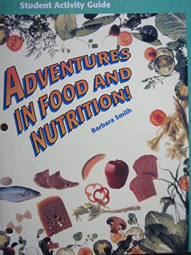 Beispielbild fr Adventures in Food and Nutrition!: Student Activity Guide zum Verkauf von Bookmans