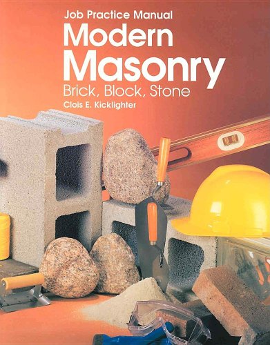 Modern Masonry: Brick, Block, Stone (Job Practice Manual) (9781566373432) by Kicklighter, Clois E.