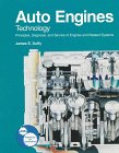 Auto Engines Technology: Principles, Diagnosis, and Service of Engines and Related Systems