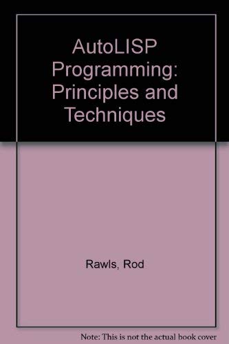 9781566374187: Autolisp Programming: Principles & Techniques