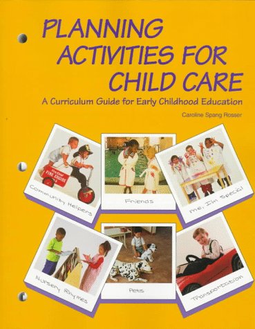 9781566374286: Planning Activities for Child Care: A Curriculum Guide for Early Childhood Education