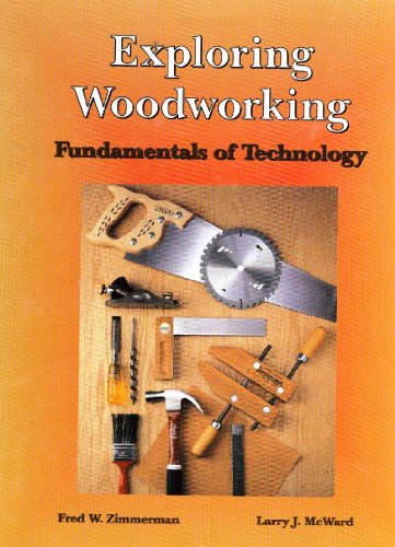 9781566374842: Exploring Woodworking: Fundamentals of Technology