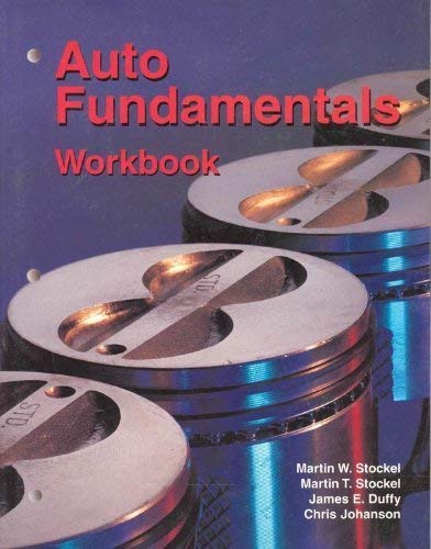 Auto Fundamentals (9781566375788) by Stockel, Martin T.; Johanson, Chris