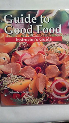 Stock image for Guide to Good Food by Largen, Velda L.; Bence, Deborah L. for sale by Nationwide_Text