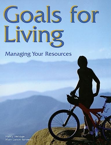 Stock image for Goals for Living: Managing Your Resources for sale by ThriftBooks-Dallas