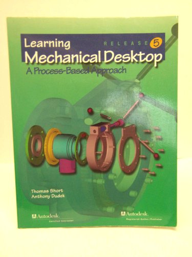 Stock image for Learning Mechanical Desktop Release 5: A Process-Based Approach for sale by HPB Inc.