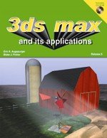 Beispielbild fr 3-DS Max and Its Applications, Release 4 zum Verkauf von Better World Books