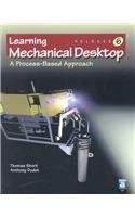 Stock image for Mechanical Desktop Release 6: A Process-Based Approach for sale by Ergodebooks